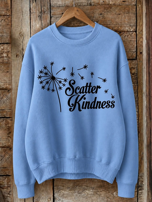 Scatter Kindness With Dandelion - Life Stories Cotton Blend Sweatshirt